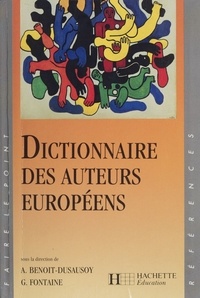 Annick Benoit-Dusausoy et Guy Fontaine - Dictionnaire des auteurs européenes.
