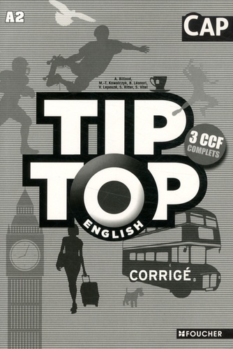 Annick Billaud et Marie-Thérèse Kowalczyk - Tip Top English CAP - Corrigé.