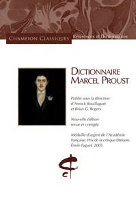 Annick Bouillaguet et Brian G. Rogers - Dictionnaire Marcel Proust.