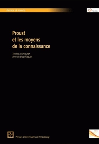 Annick Bouillaguet - Proust et les moyens de la connaissance.