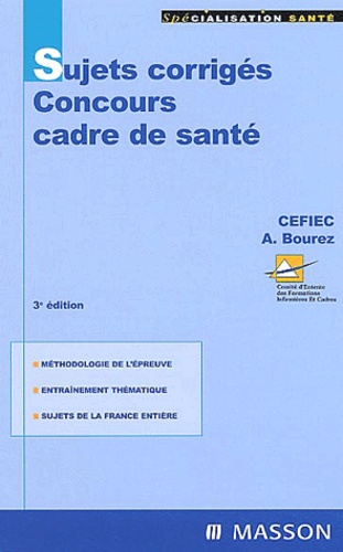 Annick Bourez et  CEFIEC - Sujets corrigés Concours cadre de santé.