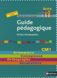 Annick Cautela - Etude de la langue CM1 - Guide pédagogique - Fiches d'évaluation, programmes 2008.