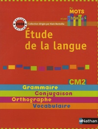 Annick Cautela et Isabelle Le Guay - Etude de la langue CM2 - Grammaire, conjugaison, orthographe, vocabulaire.