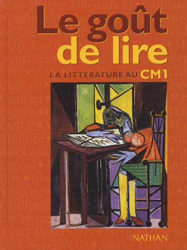 Annick Cautela et Jean-Claude Lallias - Le goût de lire - La littérature au CM1.