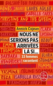 Annick Cojean - Nous ne serions pas arrivées là si....