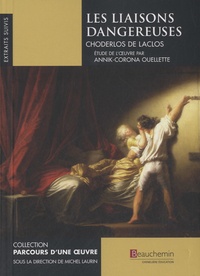 Annick-Corona Ouellette - Les liaisons dangereuses, Choderlos de Laclos - Etude de l'oeuvre.