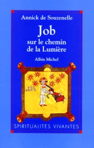 Annick de Souzenelle - Job - Sur le chemin de la lumière.