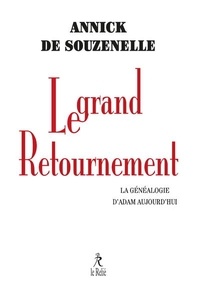 Annick de Souzenelle - Le grand retournement - La généalogie d'Adam aujourd'hui.