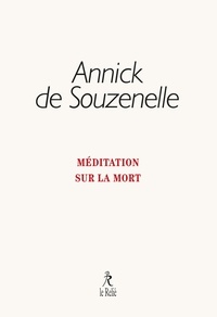 Annick de Souzenelle - Méditation sur la mort.