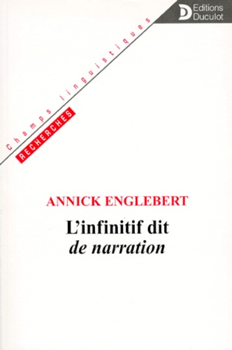 Annick Englebert - L'Infinitif Dit De Narration.