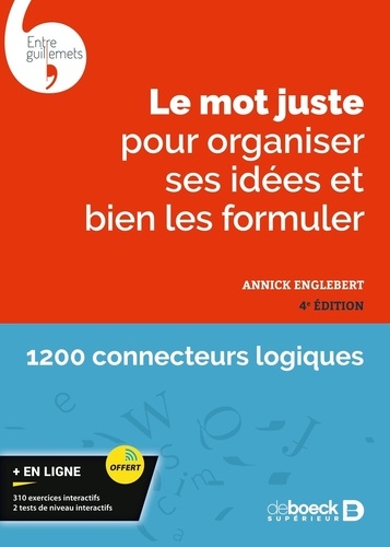 Le mot juste pour organiser ses idées et bien les formuler 4e édition