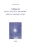 Annick Ettlin - Poétiques de la volonté de croire - Rimbaud, Mallarmé, Valéry.