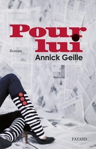 Annick Geille - Pour lui.