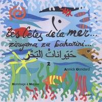Annick Gondard - Les bêtes de la mer... - Hommage à Matisse Tome 2, édition français-arabe-comorien shiNdzuani (dialecte de l'île d'Anjouan).
