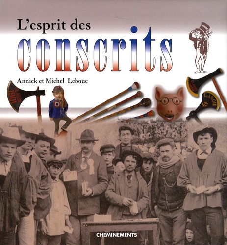 Annick Lebouc et Michel Lebouc - L'esprit des conscrits.