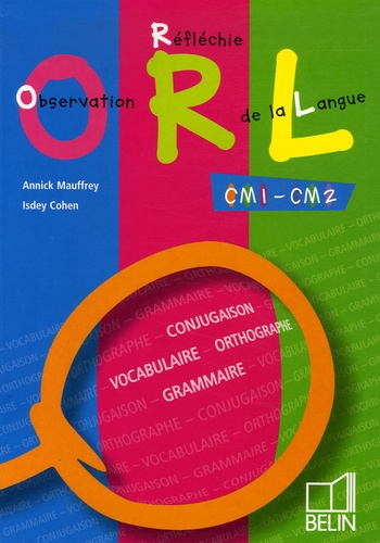 Annick Mauffrey et Isdey Cohen - Observation Réfléchie de la Langue CM1-CM2.