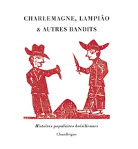 Charlemagne, Lampião et autres bandits
