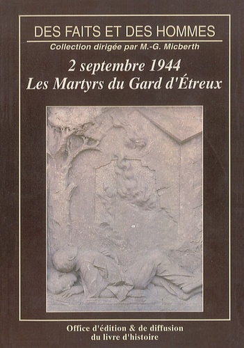 Annick Morel - Les Martyrs du Gard d'Etreux - 2 septembre 1944.