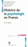Annick Ohayon et Jacqueline Carroy - Histoire de la psychologie en France - XIXe-XXe siècles.