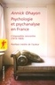 Annick Ohayon - Psychologie et psychanalyse en France - L'impossible rencontre (1919-1969).