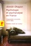Psychologie et psychanalyse en France. L'impossible rencontre (1919-1969)
