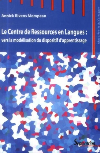 Le Centre de Ressources en Langues : vers la modélisation du dispositif d'apprentissage