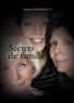 Annick Santonacci - Secrets de famille.