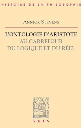L'ontologie d'Aristote au carrefour du logique et du réel