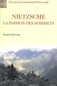 Annick Stevens - Nietszche - La passion des sommets.