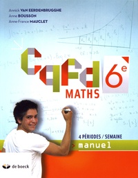 Annick Van Eerdenbrugghe et Anne Bousson - Maths 6e CQFD - Manuel 4 périodes / semaine.