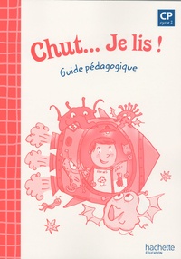 Annick Vinot et Jacques David - Chut... Je lis ! CP - Guide pédagogique.