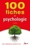 100 fiches de psychologie 4e édition