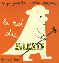 Annie Agopian et Beppe Giacobbe - Le roi du silence.