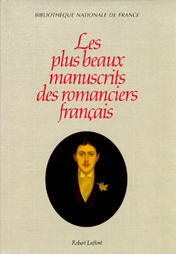 Annie Angremy et  Collectif - Les Plus Beaux Manuscrits Des Romanciers Francais.