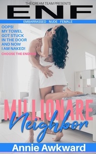  Annie Awkward - Millionaire Next Door: OOPS! My Towel Got Stuck in the Door &amp; Now I am Naked - ENF (Embarrassed Nude Female) Season 1, #1.