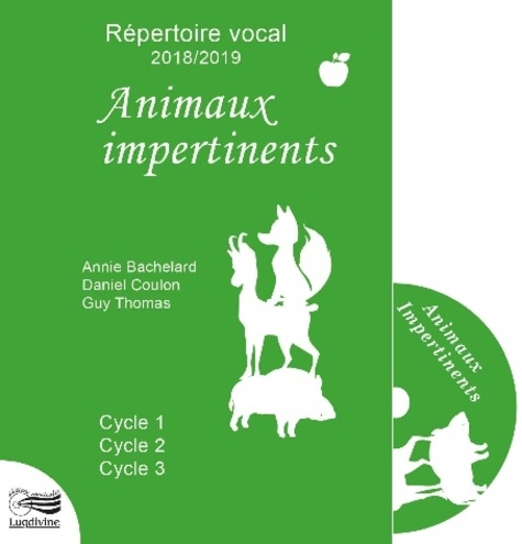 Annie Bachelard et Daniel Coulon - Animaux impertinents - Cycle 1, Cycle 2, Cycle 3. 1 CD audio