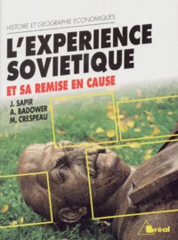 Annie Badower et Jacques Sapir - L'Experience Sovietique. Et Sa Remise En Cause.