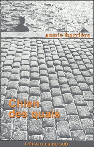 Annie Barrière - Chiens des quais.