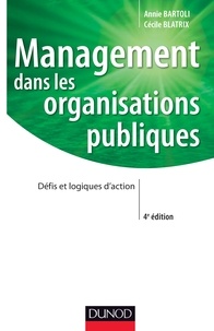 Annie Bartoli et Cécile Blatrix - Management dans les organisations publiques - Défis et logiques d'action.