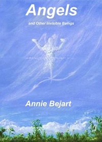  Annie Bejart - Angels and Other Invisible Beings.