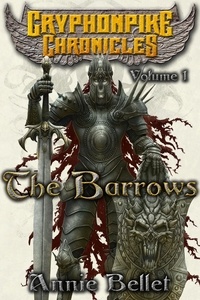  Annie Bellet - The Barrows - Gryphonpike Chronicles, #1.