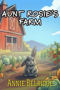 Aunt Rosie's Farm