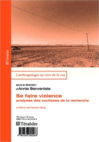 Annie Benveniste - Se faire violence - Analyses des coulisses de la recherche.