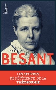Annie Besant - Coffret Annie Besant - Les œuvres de référence de la théosophie.