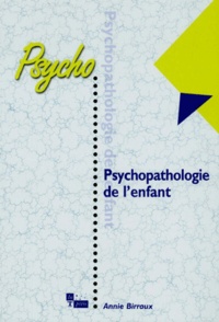 Annie Birraux - Psychopathologie de l'enfant.