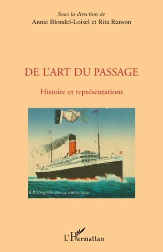 Annie Blondel-Loisel et Rita Ranson - De l'art du passage - Histoire et représentations.