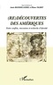 Annie Blondel-Loisel - Redécouvertes des Amériques - Entre conflits, rencontres et recherche d'identité.