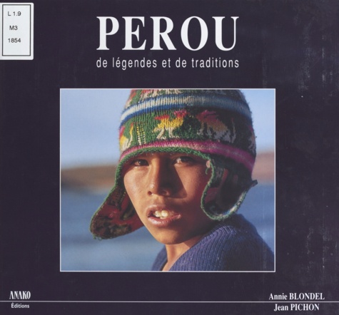 Pérou de légendes et de traditions