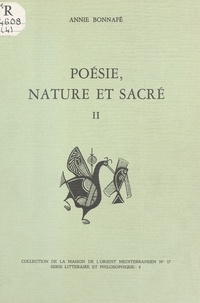 Annie Bonnafé - Poésie, nature et sacré - Tome 2, L'âge archaïque.