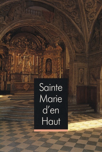 Annie Bosso - Sainte-Marie-den-Haut - Du couvent au musée.
